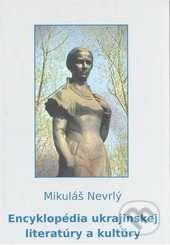 Encyklopédia ukrajinskej literatúry a kultúry - Mikuláš Nevrlý - kniha z kategorie Teorie umění