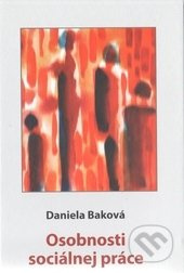 Osobnosti sociálnej práce - Daniela Baková - kniha z kategorie Sociální práce