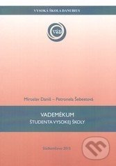 Vademékum študenta vysokej školy - Miroslav Daniš, Petronela Šebestová - kniha z kategorie Etiketa