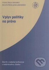 Vplyv politiky na právo - kniha z kategorie Politologie a politika
