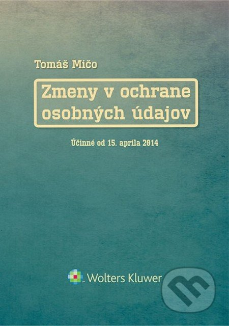 Zmeny v ochrane osobných údajov - Tomáš Mičo - kniha z kategorie Právo
