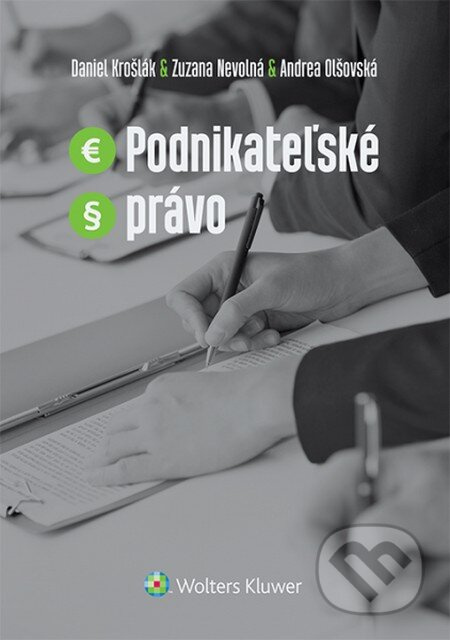 Podnikateľské právo - Daniel Krošlák, Zuzana Nevolná, Andrea Olšovská - kniha z kategorie Odborné a naučné