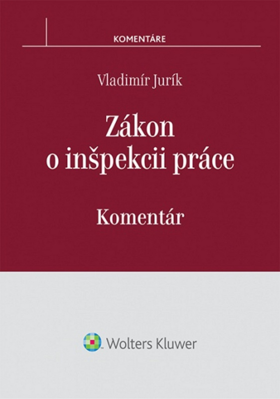 Zákon o inšpekcii práce (Komentár) - Vladimír Jurík - kniha z kategorie Pracovní právo