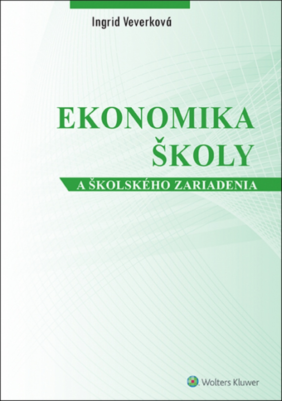 Ekonomika školy a školského zariadenia - Ingrid Veverková - kniha z kategorie Byznys a management