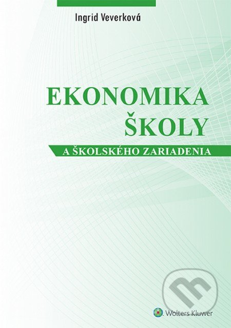 Ekonomika školy a školského zariadenia - Ingrid Veverková - kniha z kategorie Byznys a management