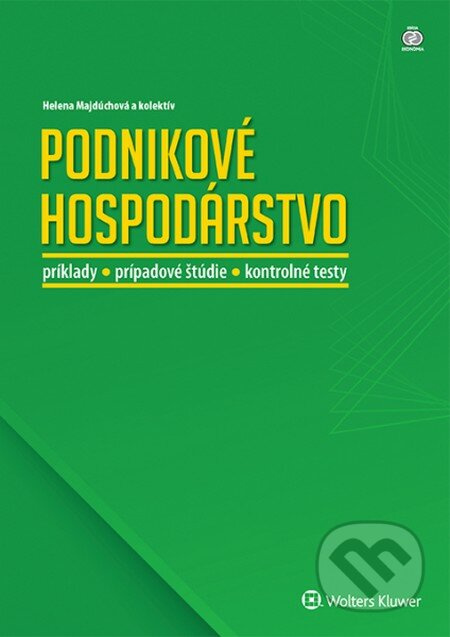 Podnikové hospodárstvo (Príklady, prípadové štúdie, kontrolné testy) - kniha z kategorie Management