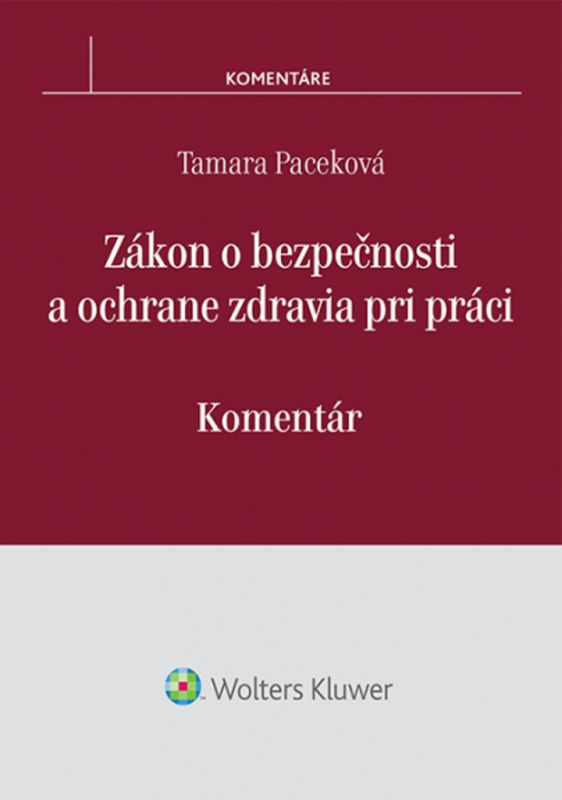 Zákon o bezpečnosti a ochrane zdravia pri práci (Komentár) - kniha z kategorie Pracovní právo