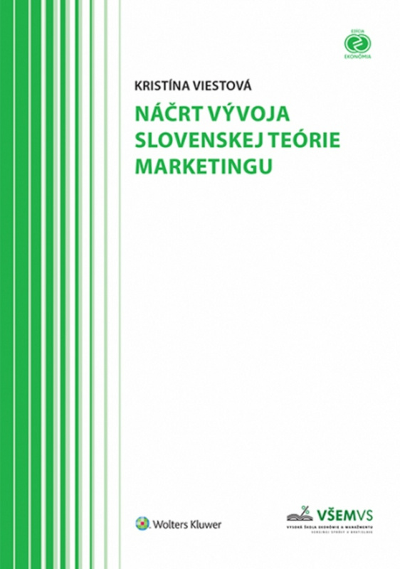 Náčrt vývoja slovenskej teórie marketingu - Kristína Viestová - kniha z kategorie Marketingová komunikace