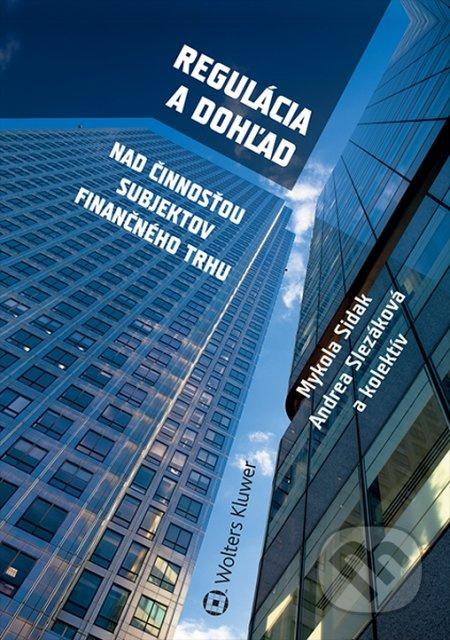 Regulácia a dohľad nad činnosťou subjektov finančného trhu - kniha z kategorie Finance