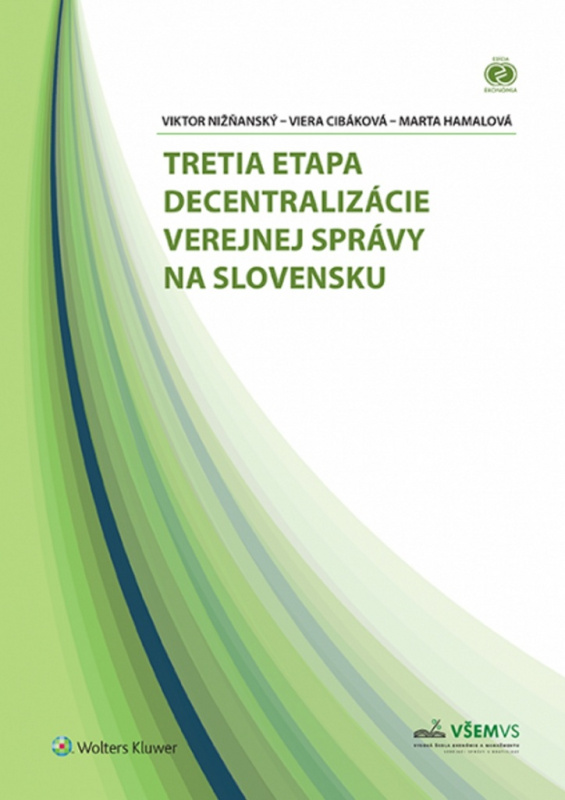 Tretia etapa decentralizácie verejnej správy na Slovensku - kniha z kategorie Správní právo