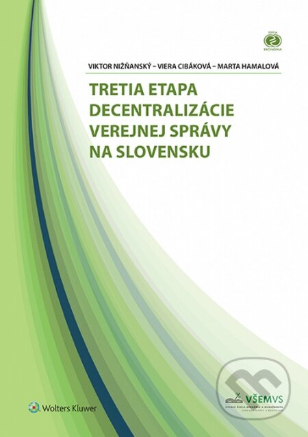 Tretia etapa decentralizácie verejnej správy na Slovensku - kniha z kategorie Správní právo