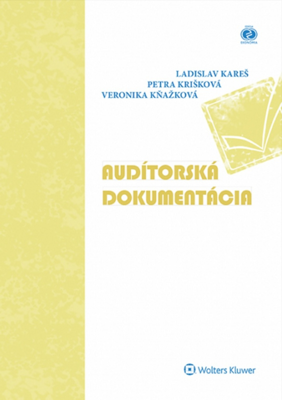 Audítorská dokumentácia - Ladislav Kareš, Petra Krišková, Veronika Kňažková - kniha z kategorie Účetnictví a daně