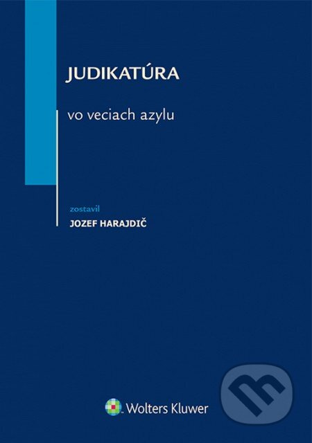 Judikatúra vo veciach azylu - Jozef Harajdič - kniha z kategorie Mezinárodní právo