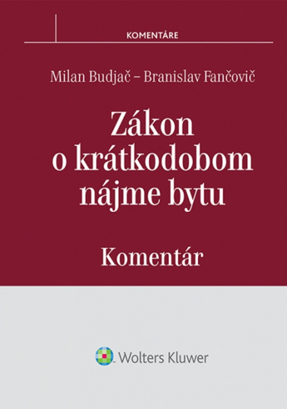 Zákon o krátkodobom nájme bytu (komentár) - Milan Budjač, Branislav Fančovič - kniha z kategorie Občanské právo