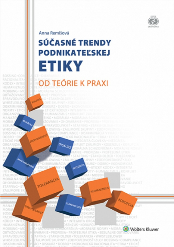 Súčasné trendy podnikateľskej etiky (Od teórie k praxi) - kniha z kategorie Finanční management