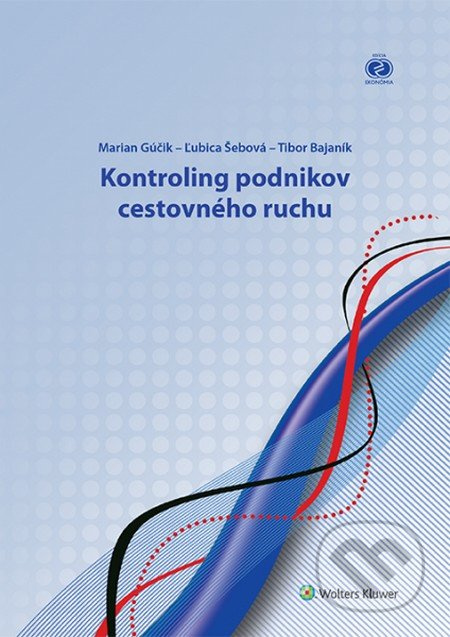 Kontroling podnikov cestovného ruchu - Marian Gúčik, Ľubica Šebová, Tibor Bajaník - kniha z kategorie Management v podnikání