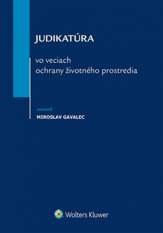 Judikatúra vo veciach ochrany životného prostredia - kniha z kategorie Správní právo