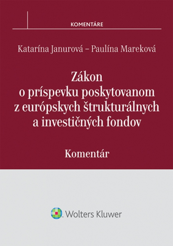 Zákon o príspevku poskytovanom z európskych štrukturálnych a investičných fondov - kniha z kategorie Mezinárodní právo