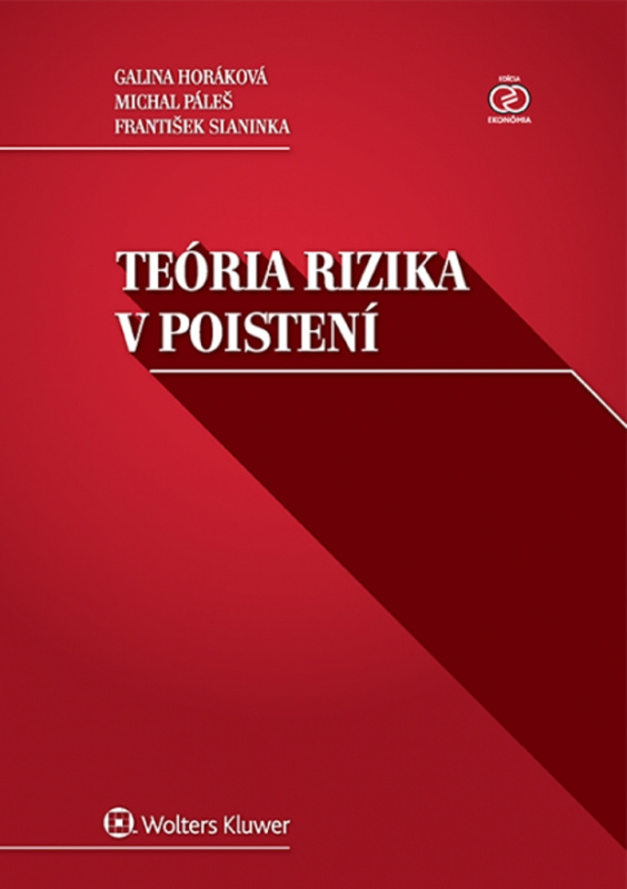 Teória rizika v poistení - Galina Horáková, Michal Páleš, František Slaninka - kniha z kategorie Pojišťovnictví