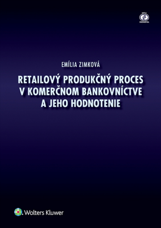 Retailový produkčný proces v komerčnom bankovníctve a jeho hodnotenie - kniha z kategorie Byznys a management