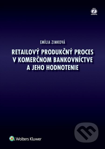 Retailový produkčný proces v komerčnom bankovníctve a jeho hodnotenie - kniha z kategorie Byznys a management