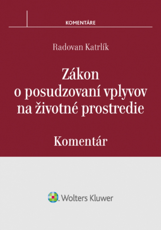 Zákon o posudzovaní vplyvov na životné prostredie (Komentár) - kniha z kategorie Správní právo