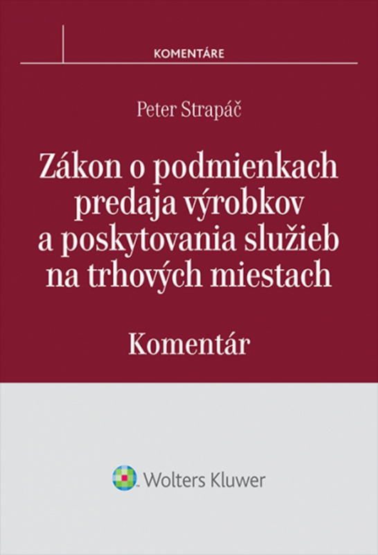 Zákon o podmienkach predaja výrobkov a poskytovania služieb na trhových miestach - kniha z kategorie Obchod