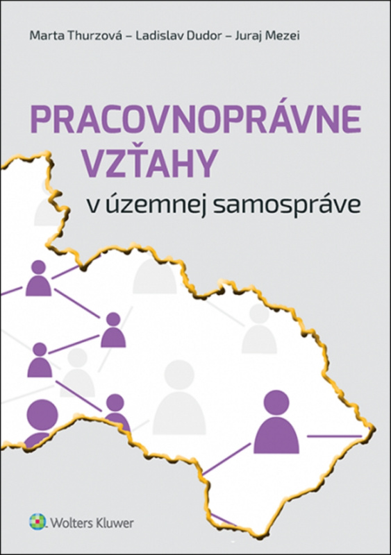 Pracovnoprávne vzťahy v územnej samospráve - Marta Thurzová, Ladislav Dudor, Juraj Mezei - kniha z kategorie Právo
