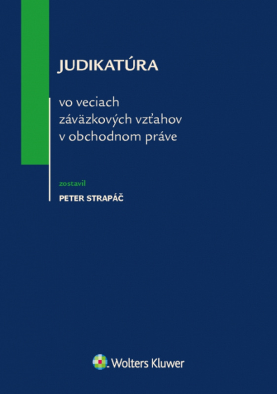 Judikatúra vo veciach záväzkových vzťahov v obchodnom práve - kniha z kategorie Obchodní právo