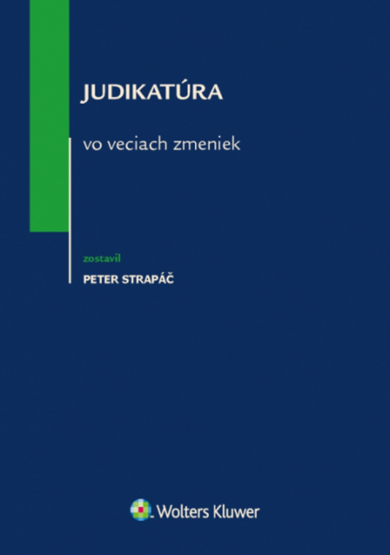 Judikatúra vo veciach zmeniek - Peter Strapáč - kniha z kategorie Investování