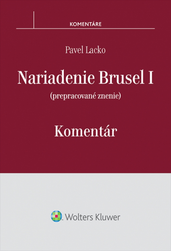 Nariadenie Brusel I (komentár) - Pavel Lacko - kniha z kategorie Právo