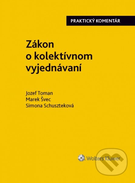 Zákon o kolektívnom vyjednávaní (Praktický komentár) - kniha z kategorie Pracovní právo