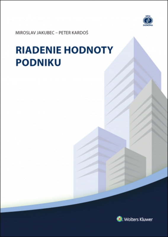 Riadenie hodnoty podniku - Miroslav Jakubec, Peter Kardo - kniha z kategorie Podnikání