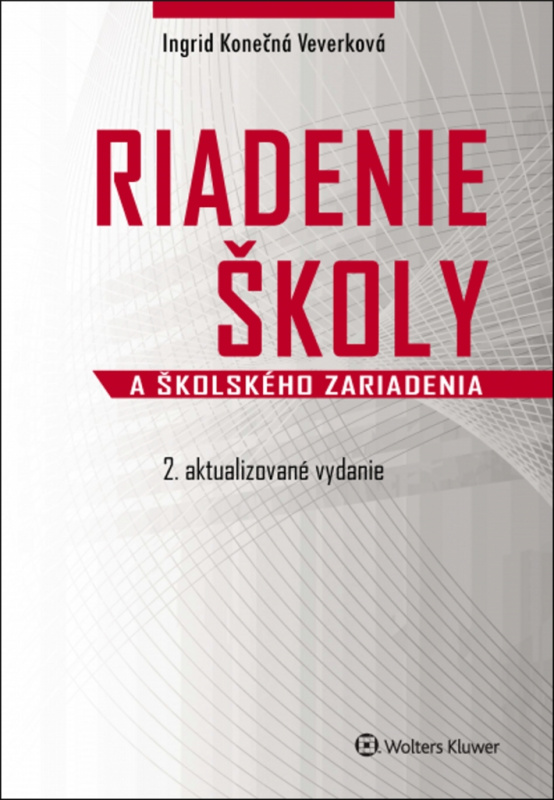 Riadenie školy a školského zariadenia - Ingrid Konečná Veverková - kniha z kategorie Management veřejné správy