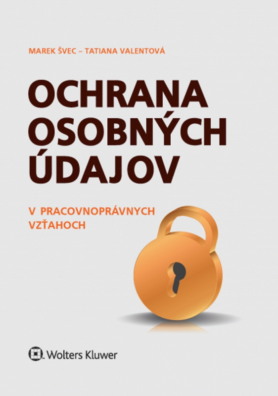 Ochrana osobných údajov v pracovnoprávnych vzťahoch - kniha z kategorie Pracovní právo