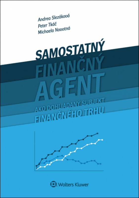 Samostaný finančný agent ako dohliadaný subjekt finančného trhu - kniha z kategorie Podnikání