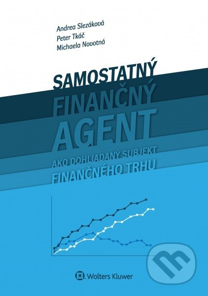 Samostaný finančný agent ako dohliadaný subjekt finančného trhu - kniha z kategorie Podnikání