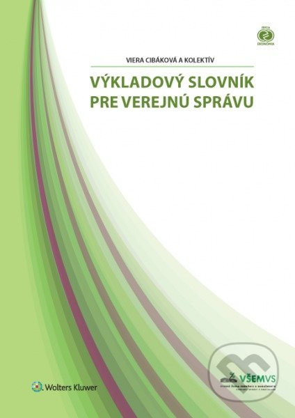 Výkladový slovník pre verejnú správu - Viera Cibáková - kniha z kategorie Management veřejné správy