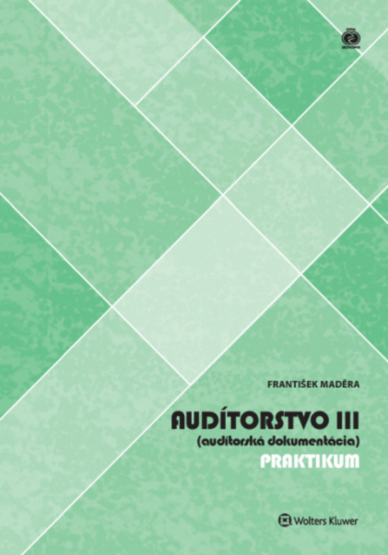 Audítorstvo III (audítorská dokumentácia) (praktikum) - kniha z kategorie Účetnictví a daně