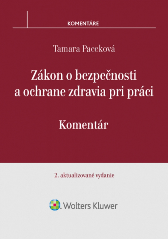 Zákon o bezpečnosti a ochrane zdravia pri práci (Komentár) - kniha z kategorie Pracovní právo