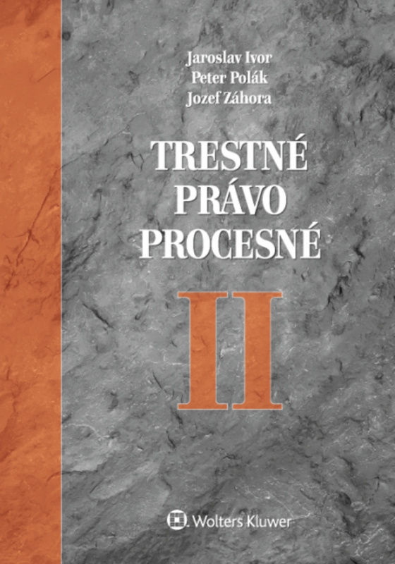 Trestné právo procesné II - Jaroslav Ivor, Peter Polák, Jozef Záhora - kniha z kategorie Trestní právo
