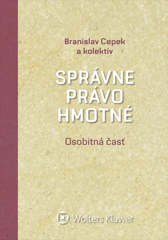 Správne právo hmotné (Osobitná časť) - Branislav Cepek a kolektív - kniha z kategorie Správní právo