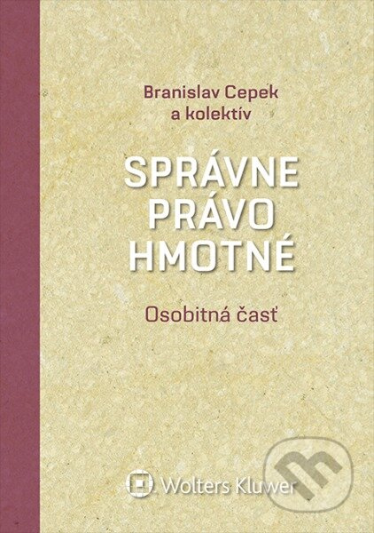 Správne právo hmotné (Osobitná časť) - Branislav Cepek a kolektív - kniha z kategorie Správní právo