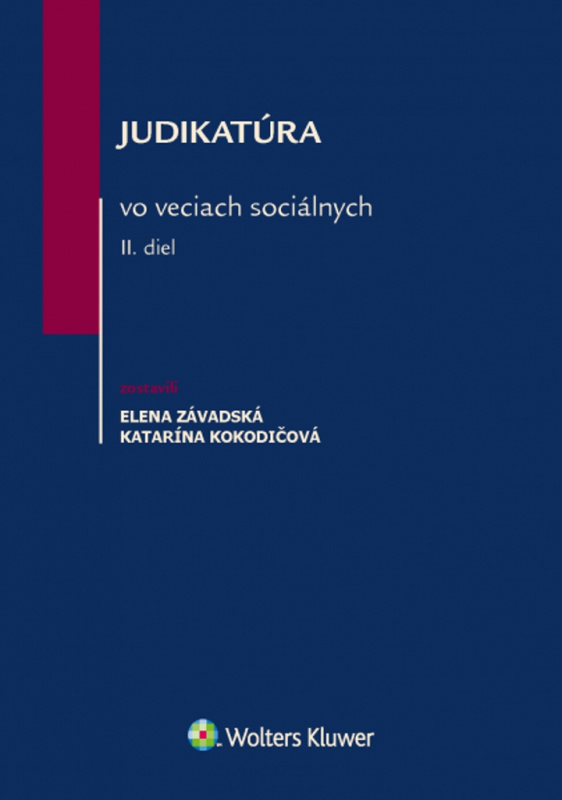 Judikatúra vo veciach sociálnych 2 - Elena Závadská, Katarína Kokodičová - kniha z kategorie Veřejná správa