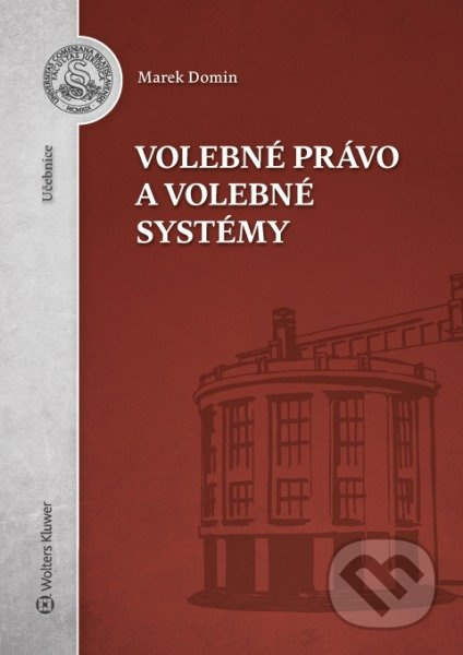 Volebné právo a volebné systémy - Marek Domin - kniha z kategorie Politologie a politika