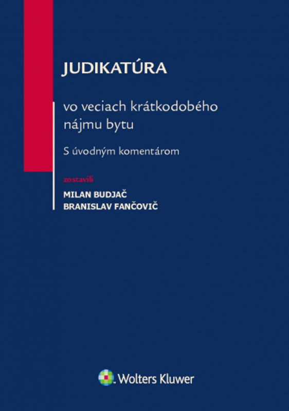 Judikatúra vo veciach krátkodobého nájmu bytu (s úvodným komentárom) - kniha z kategorie Občanské právo