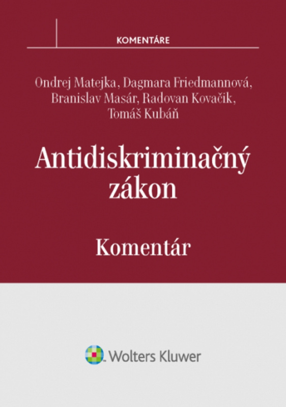 Antidiskriminačný zákon - Ondrej Matejka, Dagmara Friedmannová, Branislav Masár - kniha z kategorie Občanské právo