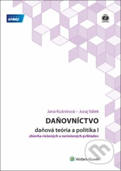 Daňovníctvo - daňová teória a politika I (Zbierka riešených a neriešných príkladov) - kniha z kategorie Účetnictví a daně