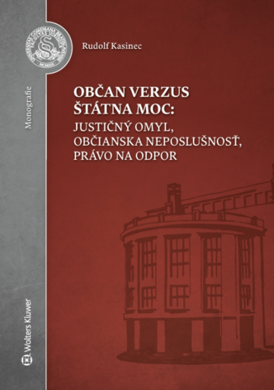 Občan verzus štátna moc (Justičný omyl, občianska neposlušnosť, právo na odpor) - kniha z kategorie Občanské právo