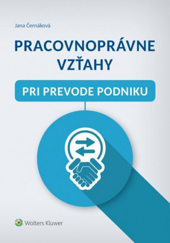 Pracovnoprávne vzťahy pri prevode podniku - Jana Černáková - kniha z kategorie Personalistika